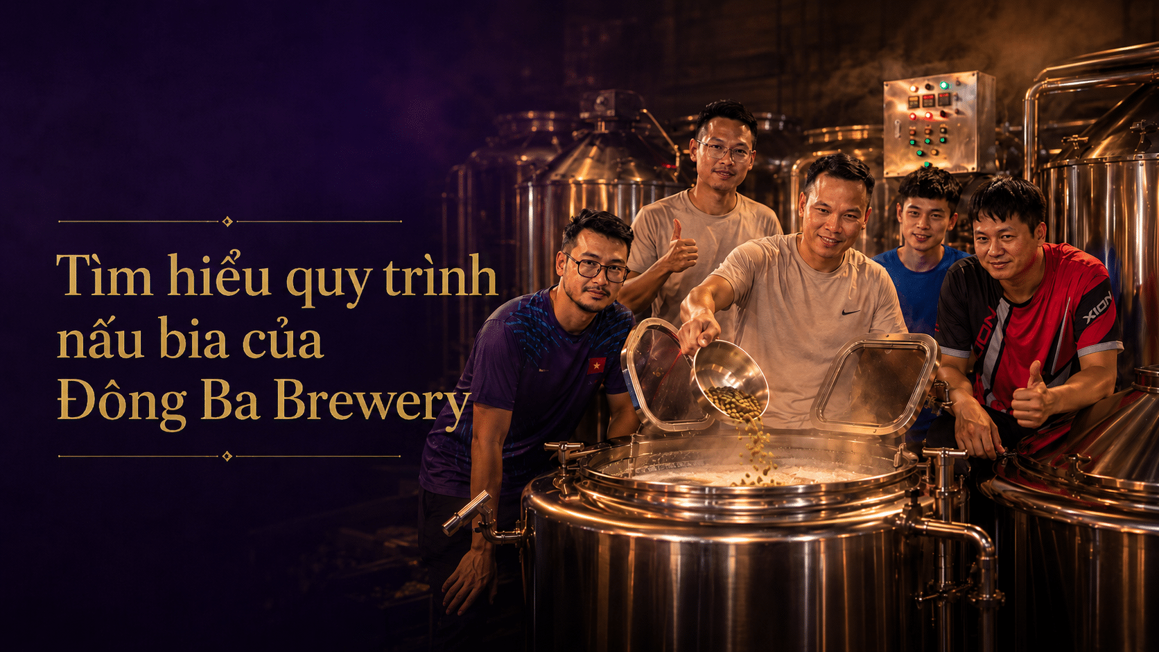 Quy trình nấu bia của hãng bia Đông Ba