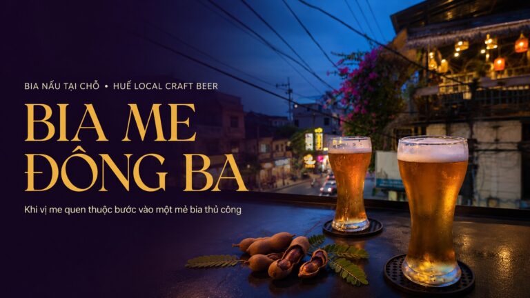 Bia Me Đông Ba – bia thủ công vị me được nấu tại Huế
